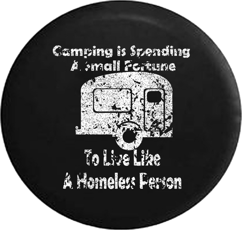 Distressed - Camping is Spending a Small Fortune Camper Jeep Camper Spare Tire Cover J263 35 inch