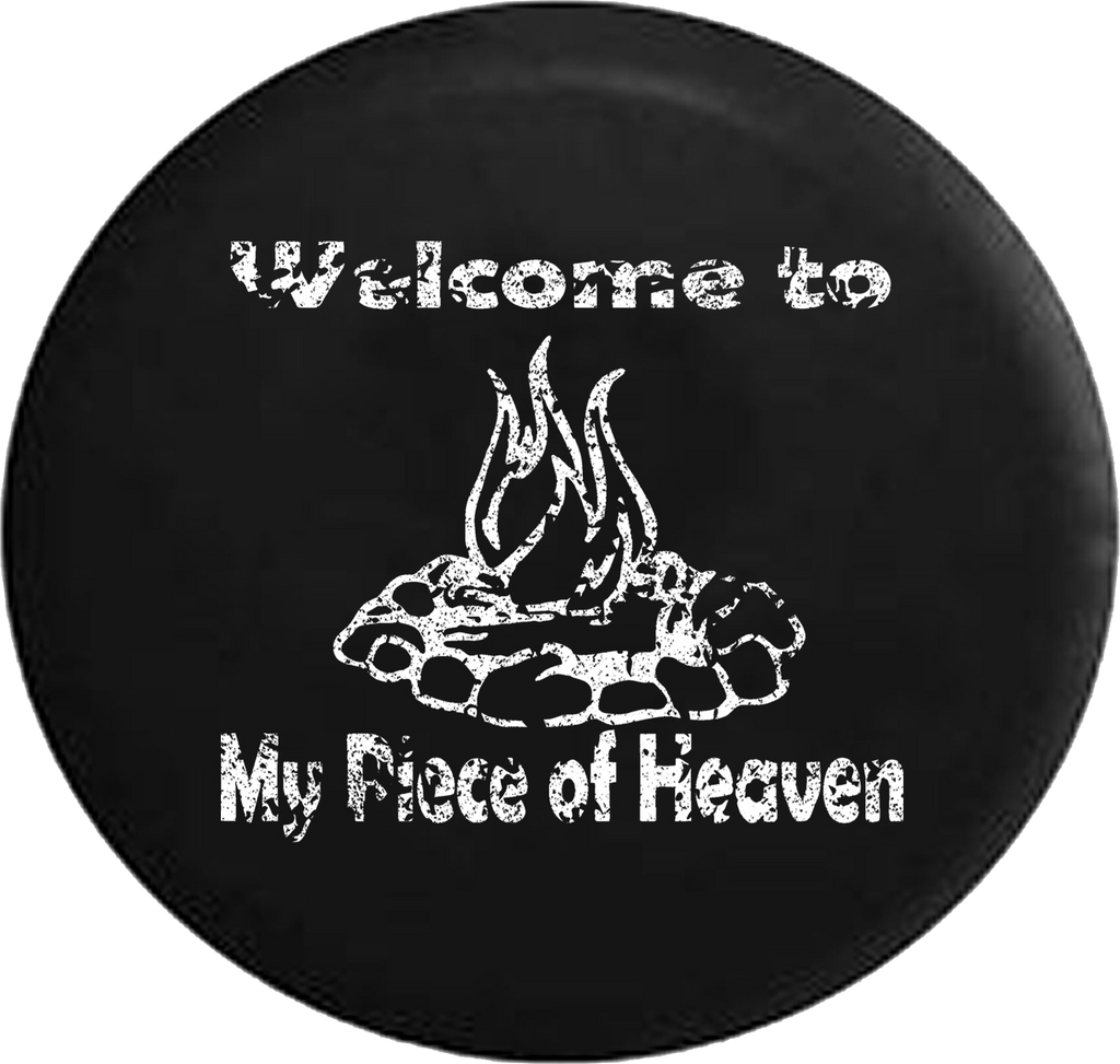 Distressed - Welcome to My Piece of Heaven Campfire Camping Travel Jeep Camper Spare Tire Cover J272 35 inch