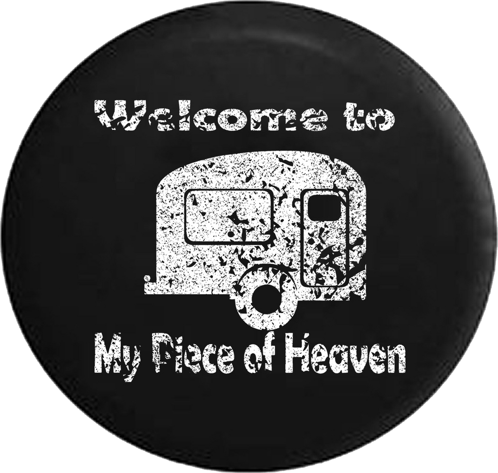 Distressed - Welcome to My Piece of Heaven Camper RV Camping Travel Jeep Camper Spare Tire Cover J273 35 inch