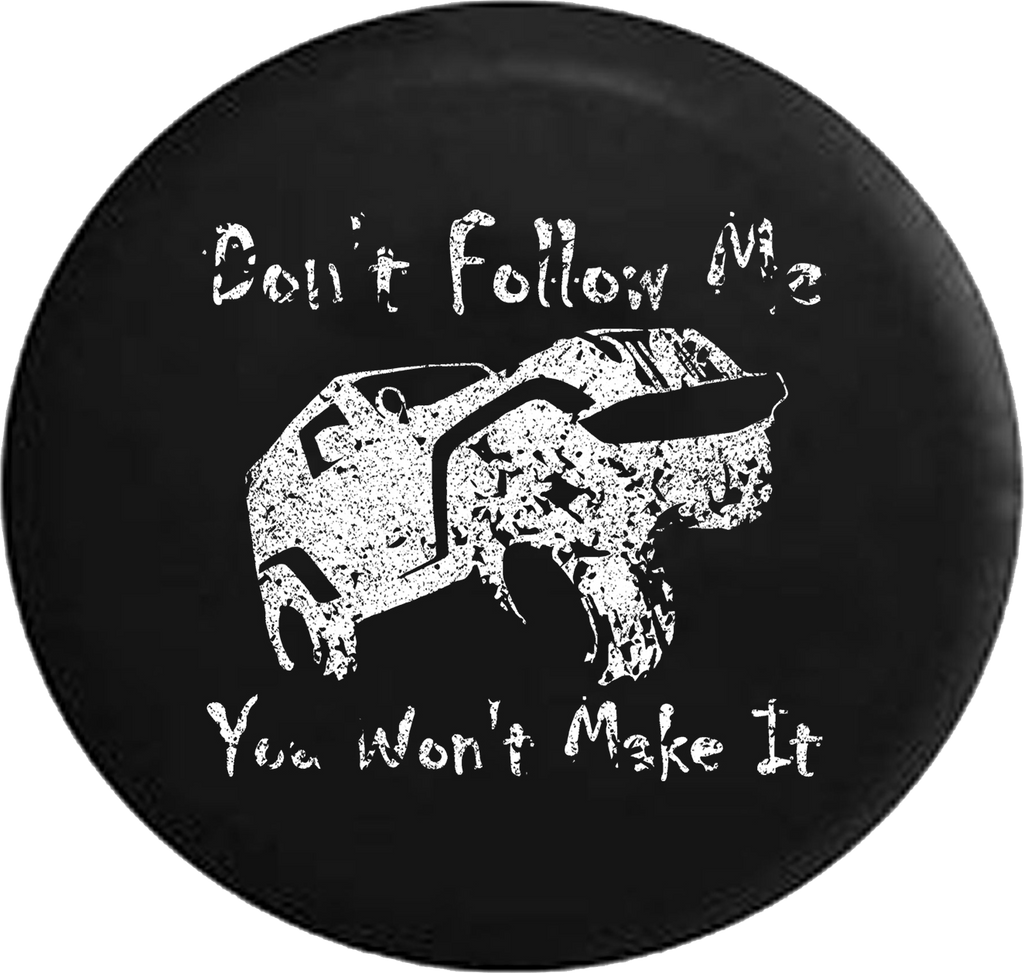 Distressed - Don't Follow Me Wrangler Offroad Jeep Camper Spare Tire Cover U118 35 inch